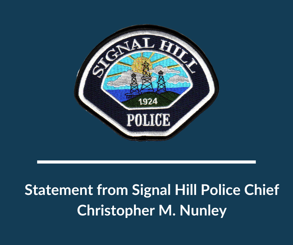 Statement from Signal Hill Police Chief Christopher M. Nunley